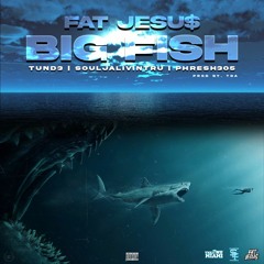 Big Fish (feat. Tund3,Phresh305 & Soulja Livin Tru) Prod by: TDA