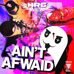 Ain't afwaid