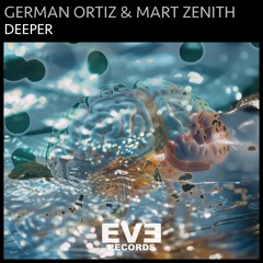 German  Ortiz, Mart Zenith - Deeper (Original Mix)