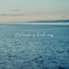Outrun A Feeling