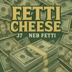 FETTI CHEESE X NEB FETTI