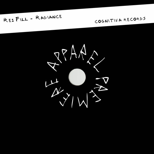 APPAREL PREMIERE: Re:Fill - Radiance [Cognitiva Records]