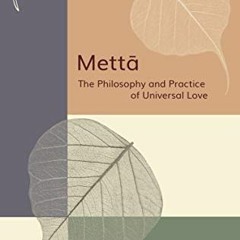 GET EBOOK EPUB KINDLE PDF Metta: The Philosophy and Practice of Universal Love by  Ac