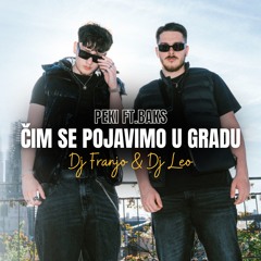 PEKI ft.BAKS - CIM SE POJAVIMO U GRADU (DJ FRANJO & DJ LEO)