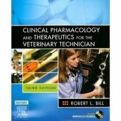[Access] [PDF EBOOK EPUB KINDLE] Clinical Pharmacology and Therapeutics for the Veterinary Technicia