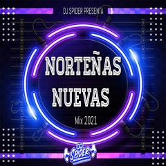 Mix Norteñas Nuevas Mayo 2021 (Dj spider pzs )