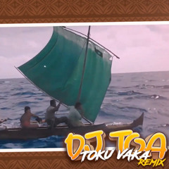 DJ TOA 25' - Toku Vaka (Remix)