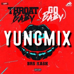 Throat Baby (YungMix)