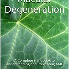 download EBOOK 🖋️ Age-Related Macular Degeneration: A Complete Handbook to Understan
