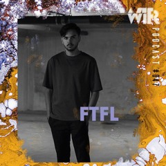 WIR Podcast #047 - FTFL