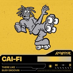Cai-Fi - There Like