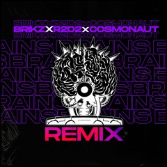 BRIKZ X R2D2 X COSMONAUT - BRAINS [BELIAL OUTPUT REMIX] [FREE]