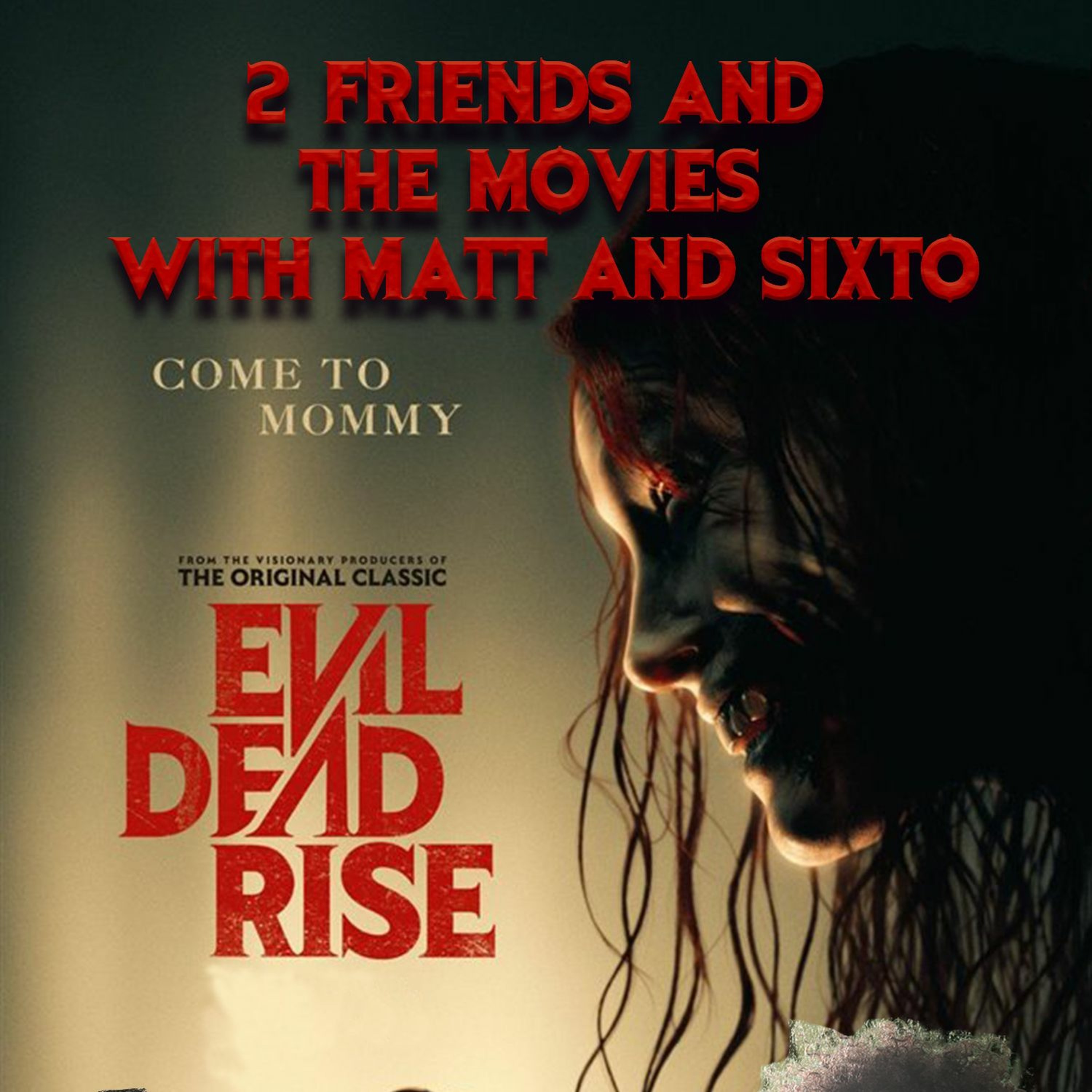 Two Friends and The Movies with Matt and Sixto