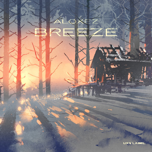 Aloxez - Breeze | UXN Label