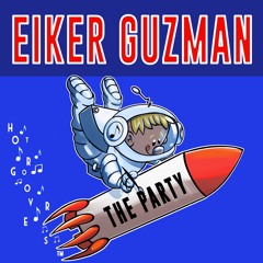 The Party BY Eiker Guzmán 🇻🇪 (HOT GROOVERS)