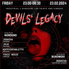 DEVILS LEGACY @ Nordend Club - W/ Koffeintablette, JXLN, Toxic Noize