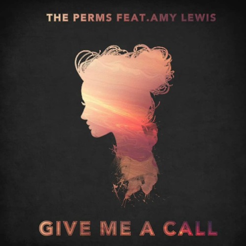 The Perms feat. Amy Lewis - Give me a call