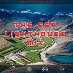 THE SEA LIGHTHOUSE MIX by IGOR