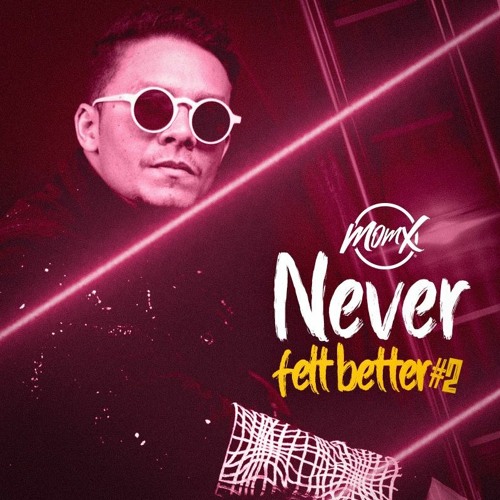 Never Felt Better #2