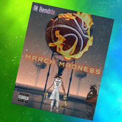 1K Hendrix - March Madness