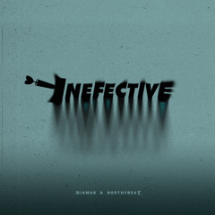 Ineffective (Prod By Northy)