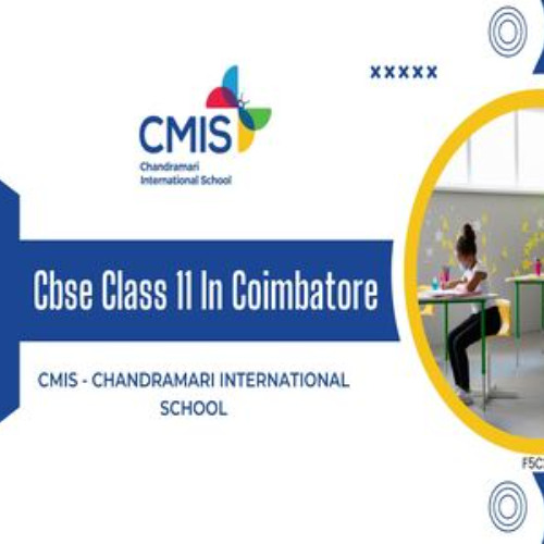 cbse class 11 In Coimbatore - CMIS CHANDRAMARI INTERNATIONAL SCHOOL