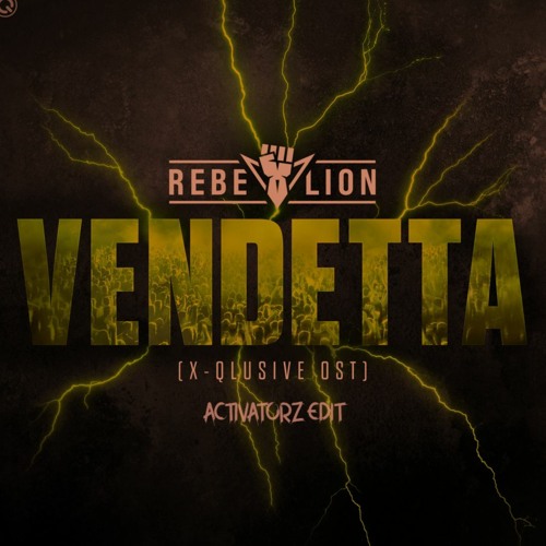 Rebelion - Vendetta (Activatorz Edit)