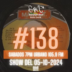 ReggaeWorld Radio Show #138 (90`s inna Main Street) By Pop (05-10-24) @ Urbano 105.9 FM