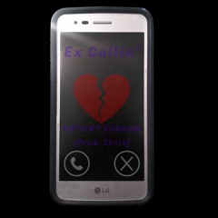Ex Callin' (Prod. Chris)