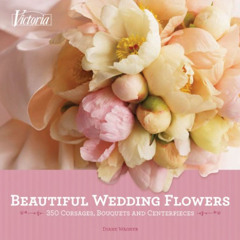 GET KINDLE ☑️ Beautiful Wedding Flowers: More Than 300 Corsages, Bouquets, and Center