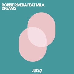 Robbie Rivera Feat Mila - Dreams