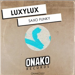 LuxyLux - Saxo Funky (Radio Edit)