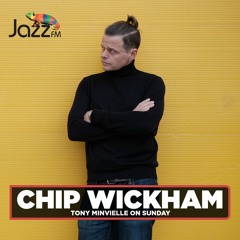 Tony Minvielle on Jazz FM : Sun 29 May 2022 w/ Chip Wickham