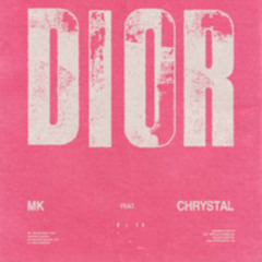 MK Ft. Chrystal - Dior (Just Jamie remix)