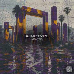 Xenotype - Mantra