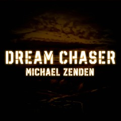 Michael Zenden - Dream Chaser
