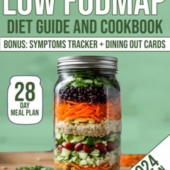 ❤[PDF]⚡  LOW FODMAP DIET GUIDE AND COOKBOOK: Alleviate IBS & Digestive Disorders, with