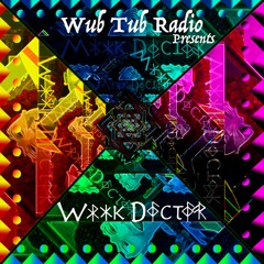 Wub Tub Radio: Wook Doctor