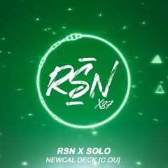 NEWCAL DECK (RSN X SOLO) [C OU]