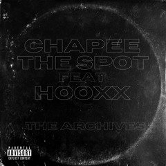 CHAPEE FEAT HOOXX - THE SPOT (THE ARCHIVES)