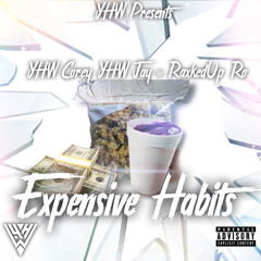 Expensive Habits Ft YHW Jay & RaxkedUp Ro