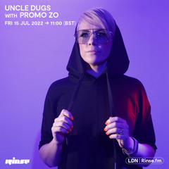 Uncle Dugs with Promo Zo  - 15 July 2022