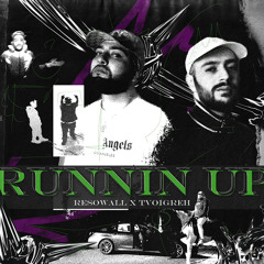 Runnin’ Up (feat. Resowall)