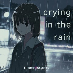 CRYING IN THE RAIN