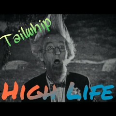 Tailwhip - High Life
