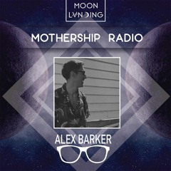 Mothership Radio Guest Mix #020: Alex Barker