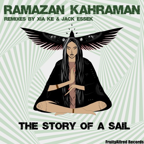 Ramazan Kahraman - The Story Of A Sail (Xia Ke Remix)