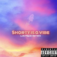 Shorty is a Vibe (Prod. LMS)