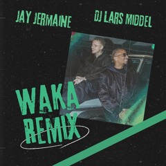 Noano - Waka (JAY JERMAINE & DJ LARS MIDDEL Remix)