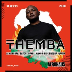 PROMO MIX: AFROHAUS w/THEMBA @VIERTEL KLUB (BASEL/CH)